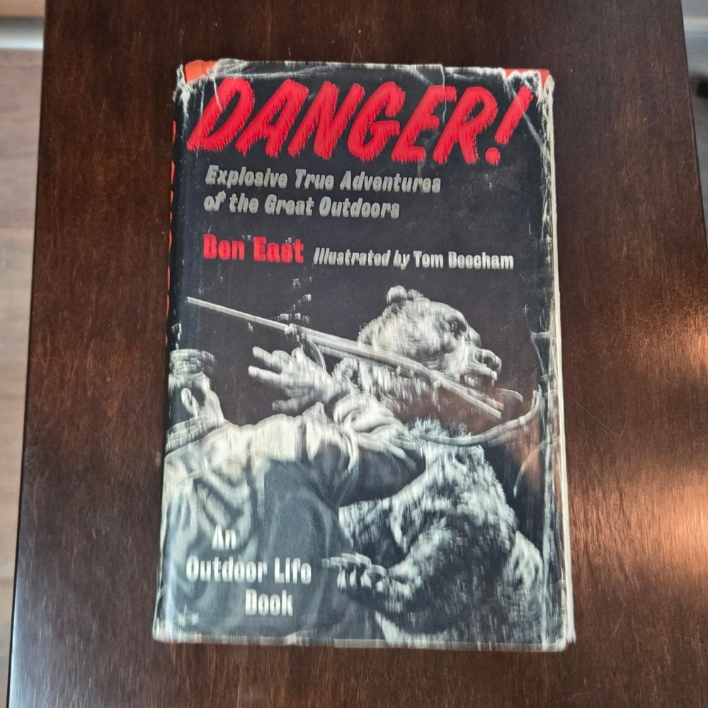 Outdoor Life Danger! Ben East Hardcover Book 1970 True Adventures